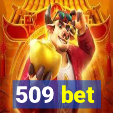 509 bet